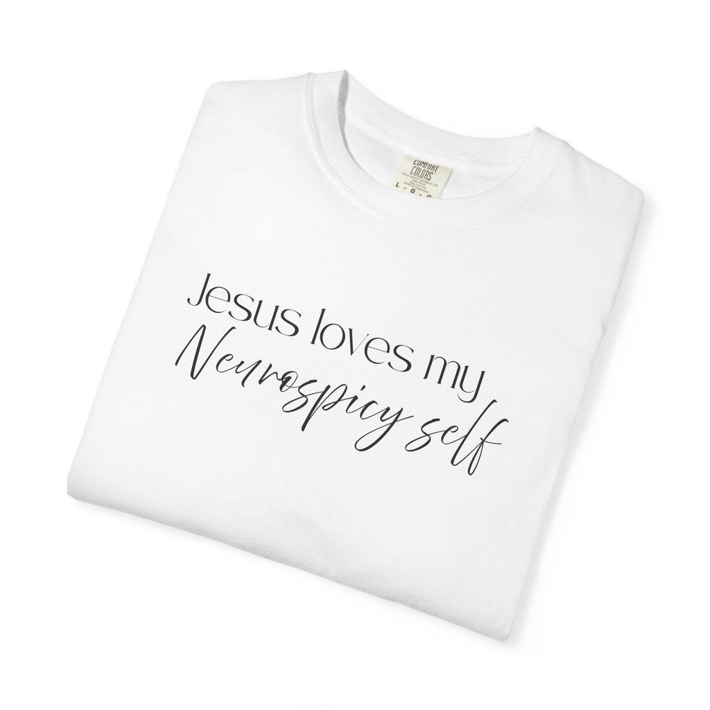 Faith T-Shirt — "Jesus Loves My Neurospicy Self" Christian Graphic Tee