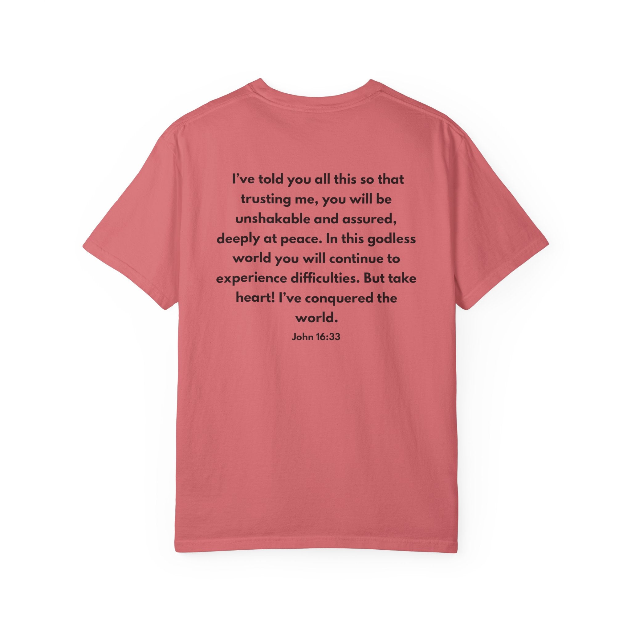 He Conquered T-Shirt — Christian Scripture John 16:33 Inspirational Tee