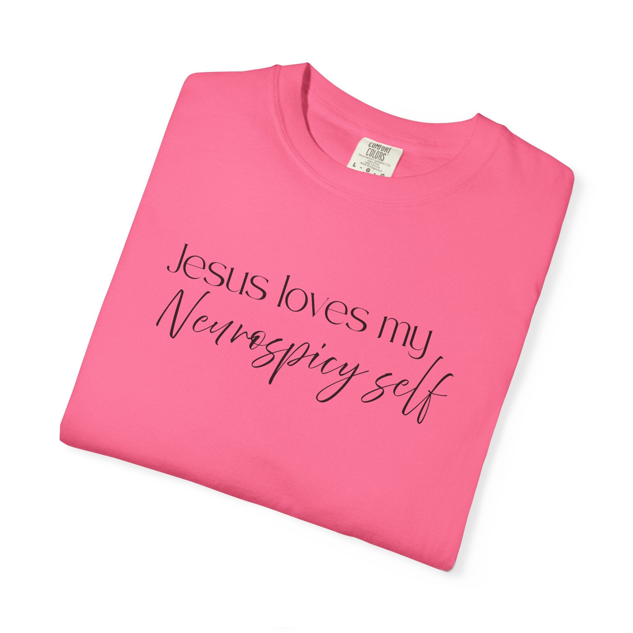 Faith T-Shirt — "Jesus Loves My Neurospicy Self" Christian Graphic Tee