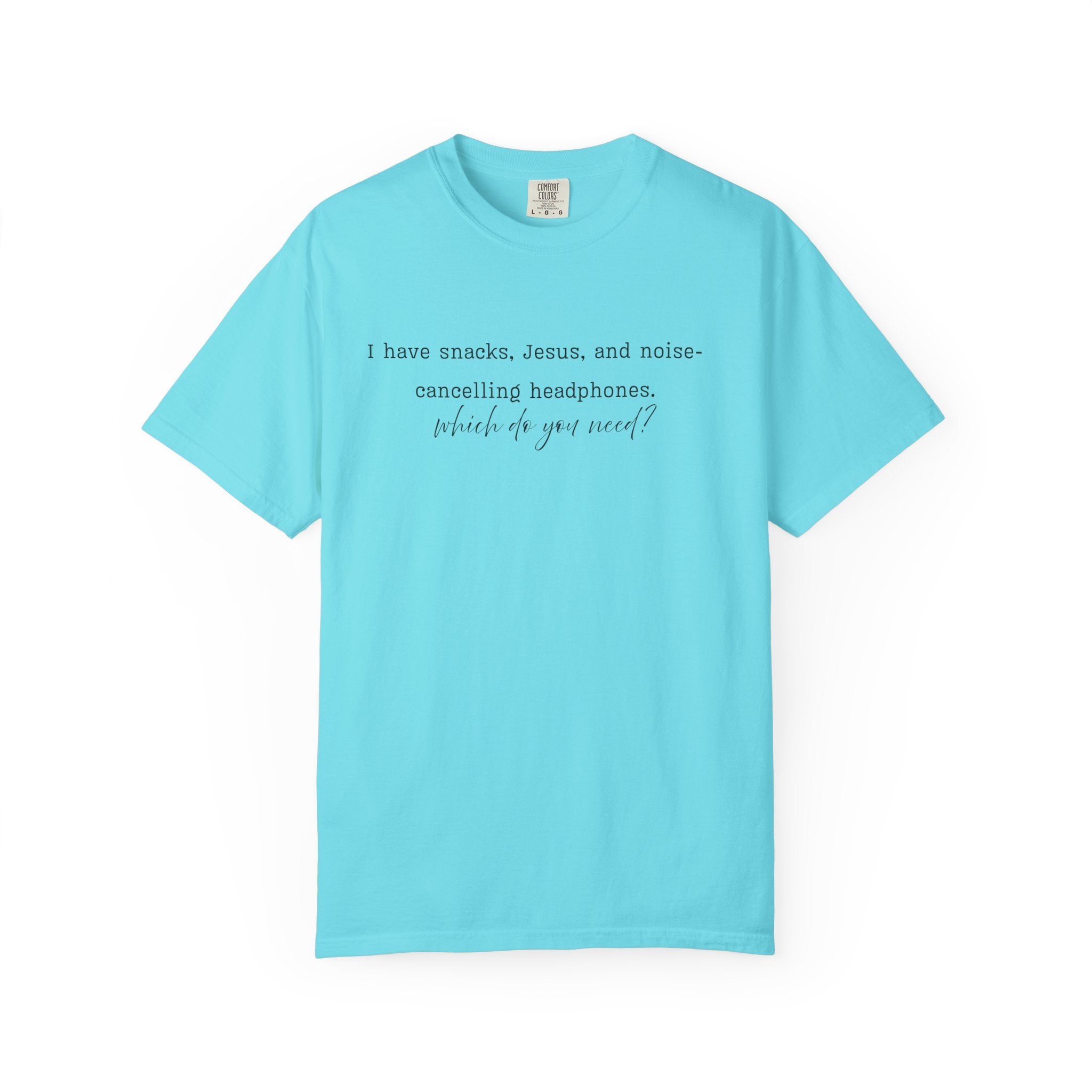 T-Shirt — "I have snacks, Jesus, and noise-canceling headphones. What do you need?" Inspirational Christian Graphic Tee