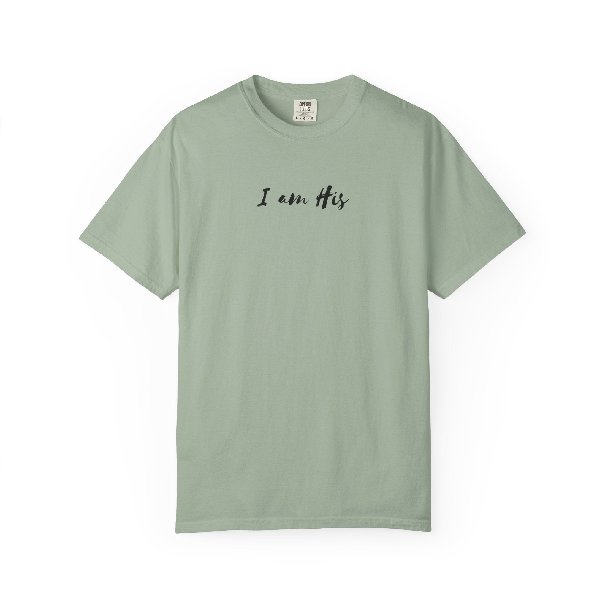 I Am His T-Shirt — Minimal Christian Scripture Tee (Isaiah 41:10 Back)