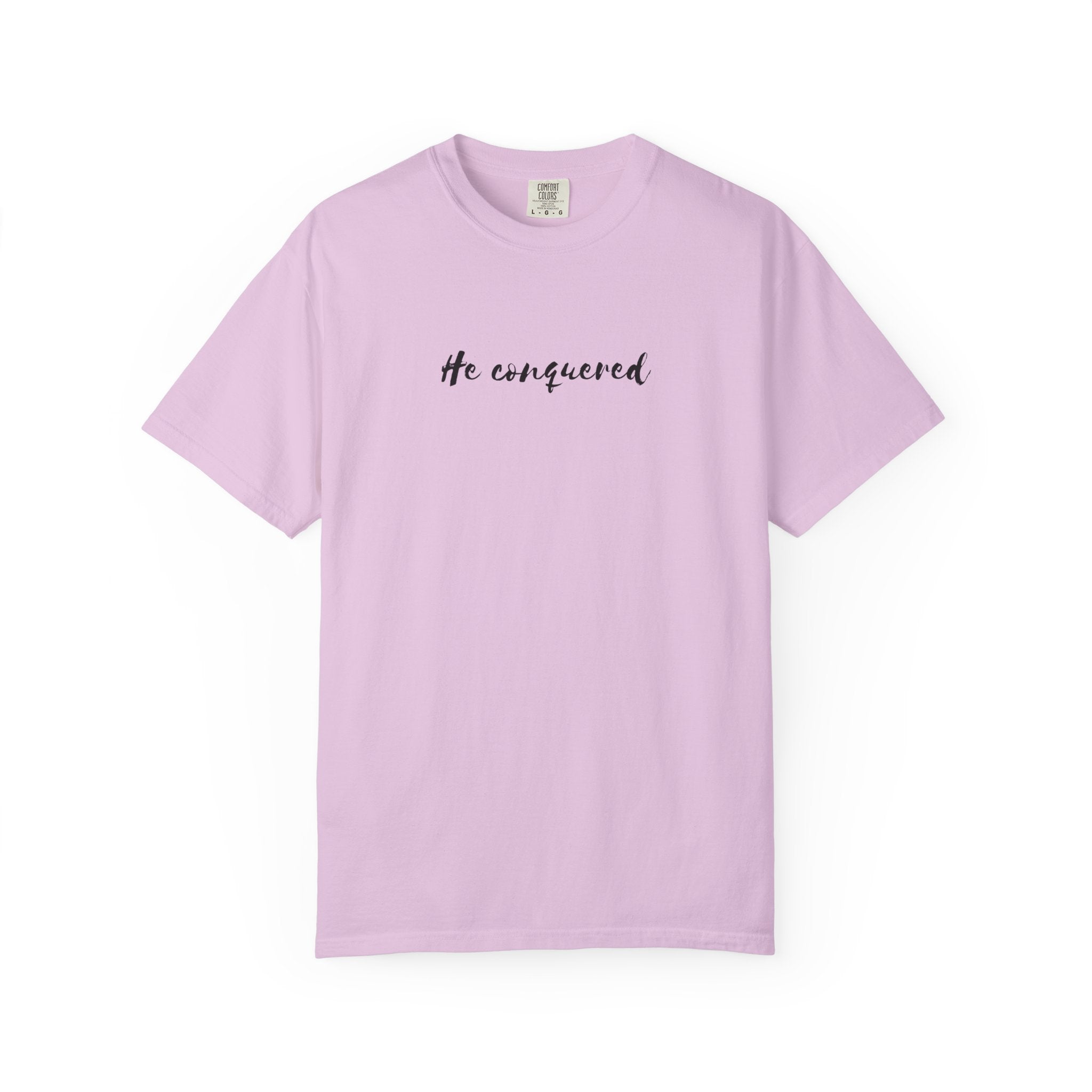 He Conquered T-Shirt — Christian Scripture John 16:33 Inspirational Tee