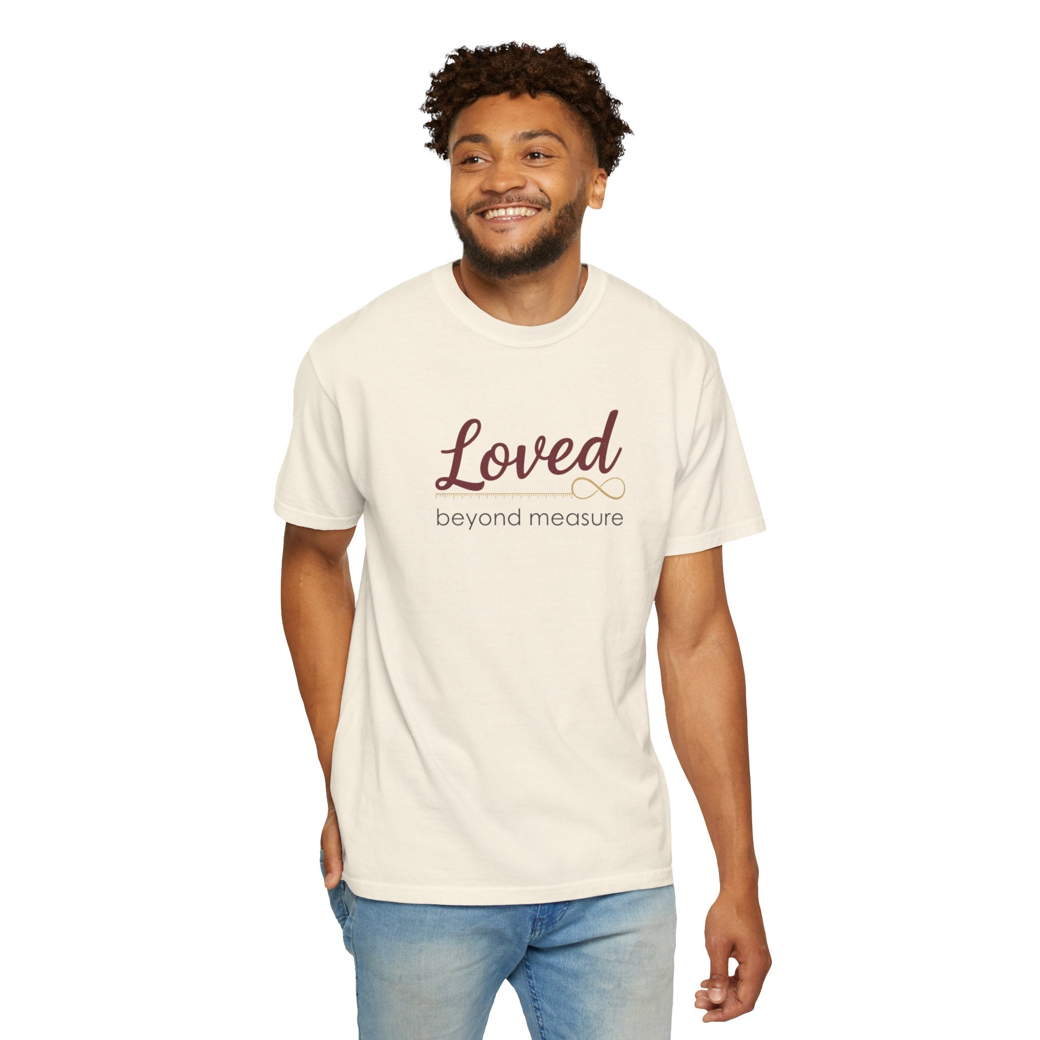 Loved Beyond Measure T-Shirt — Inspirational Faith & Comfort Tee