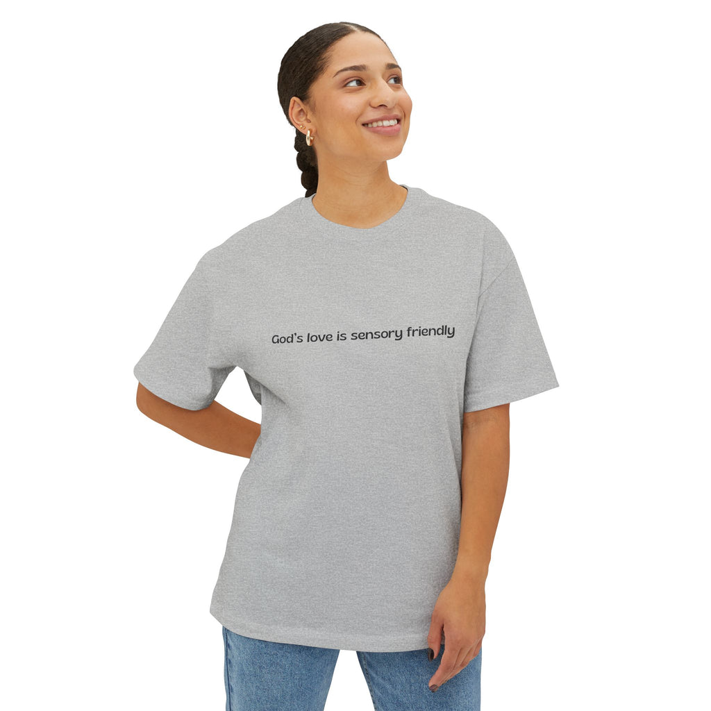 God's Love Is Sensory Friendly Tee — Religious Oversized Boxy Shirt