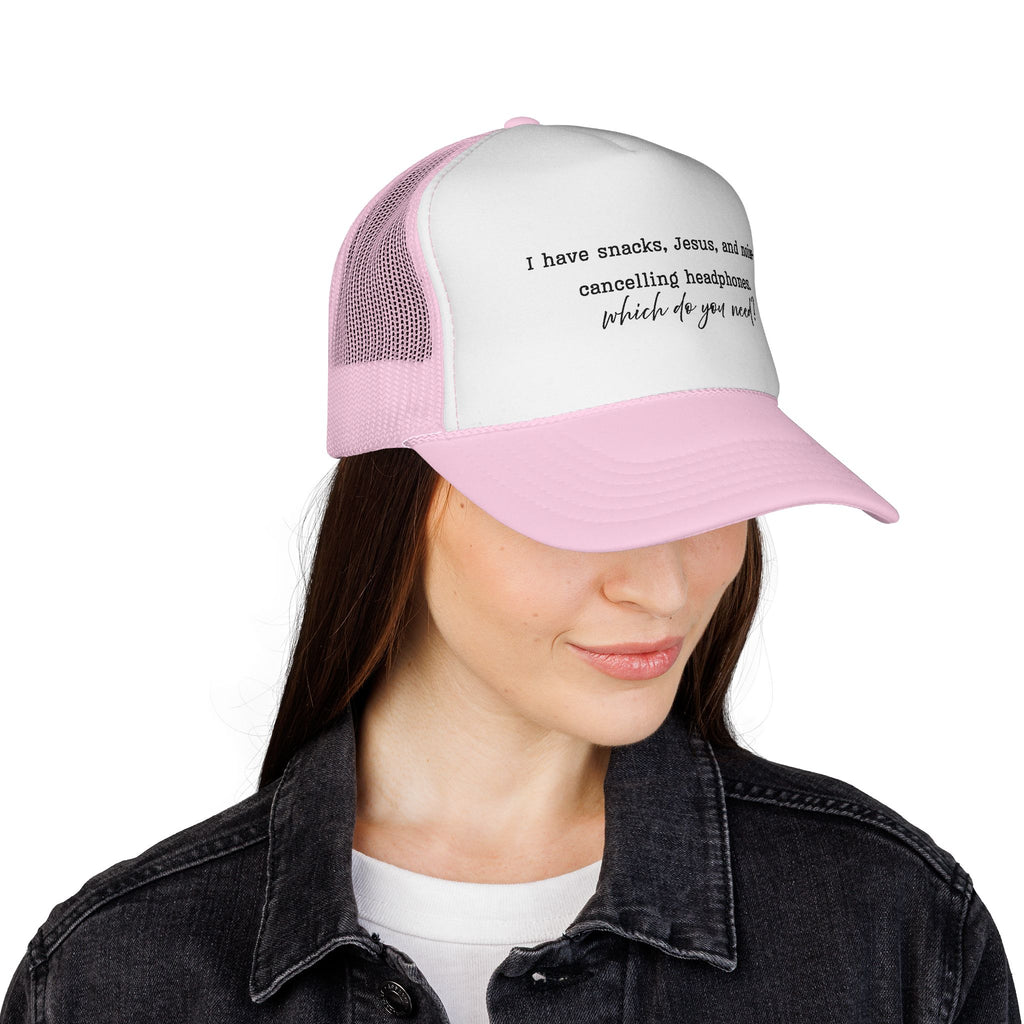 Trucker Hat — "I have snacks, Jesus, and noise‑cancelling headphones. Which do you need?"