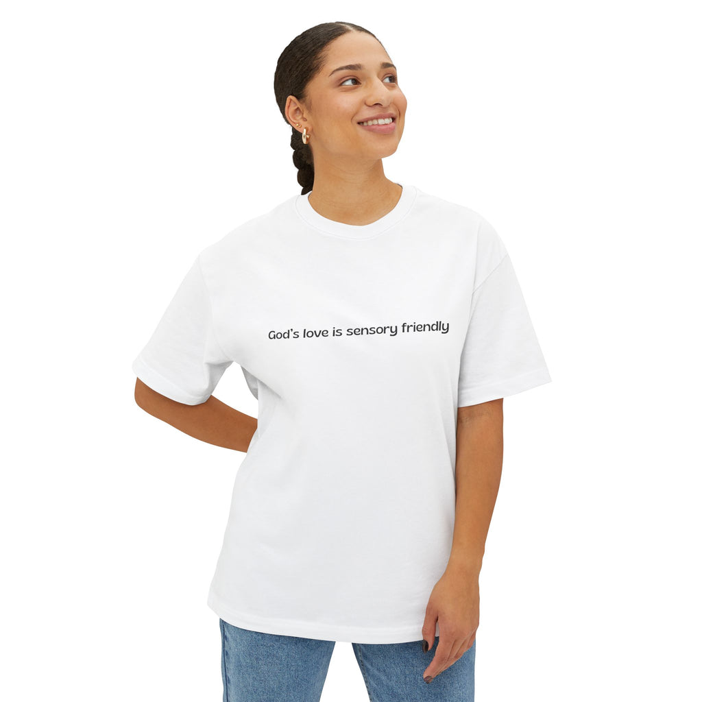 God's Love Is Sensory Friendly Tee — Religious Oversized Boxy Shirt