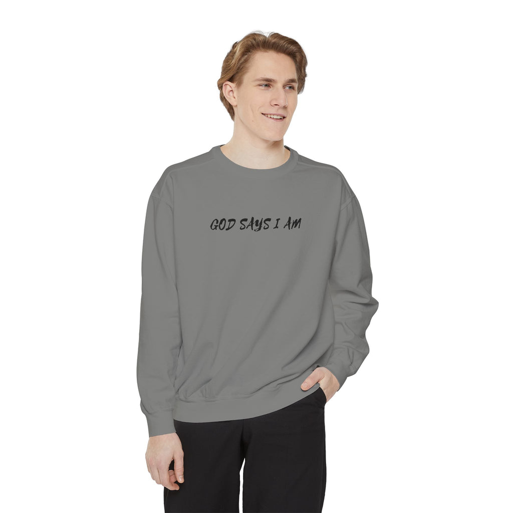 God Says I Am Sweatshirt — Inspirational Christian Message Pullover ("God Says I Am" with Back Scripture Affirmations)