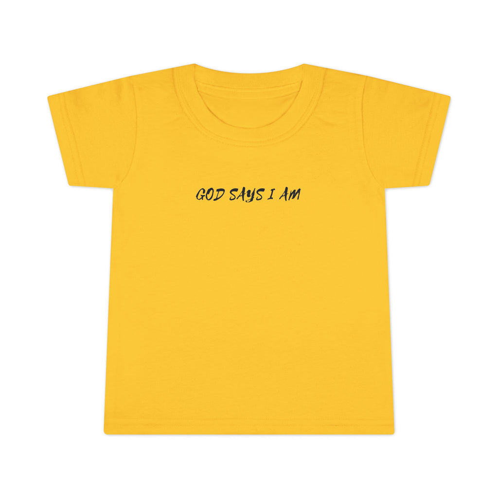 God Says I Am -Toddler Tee