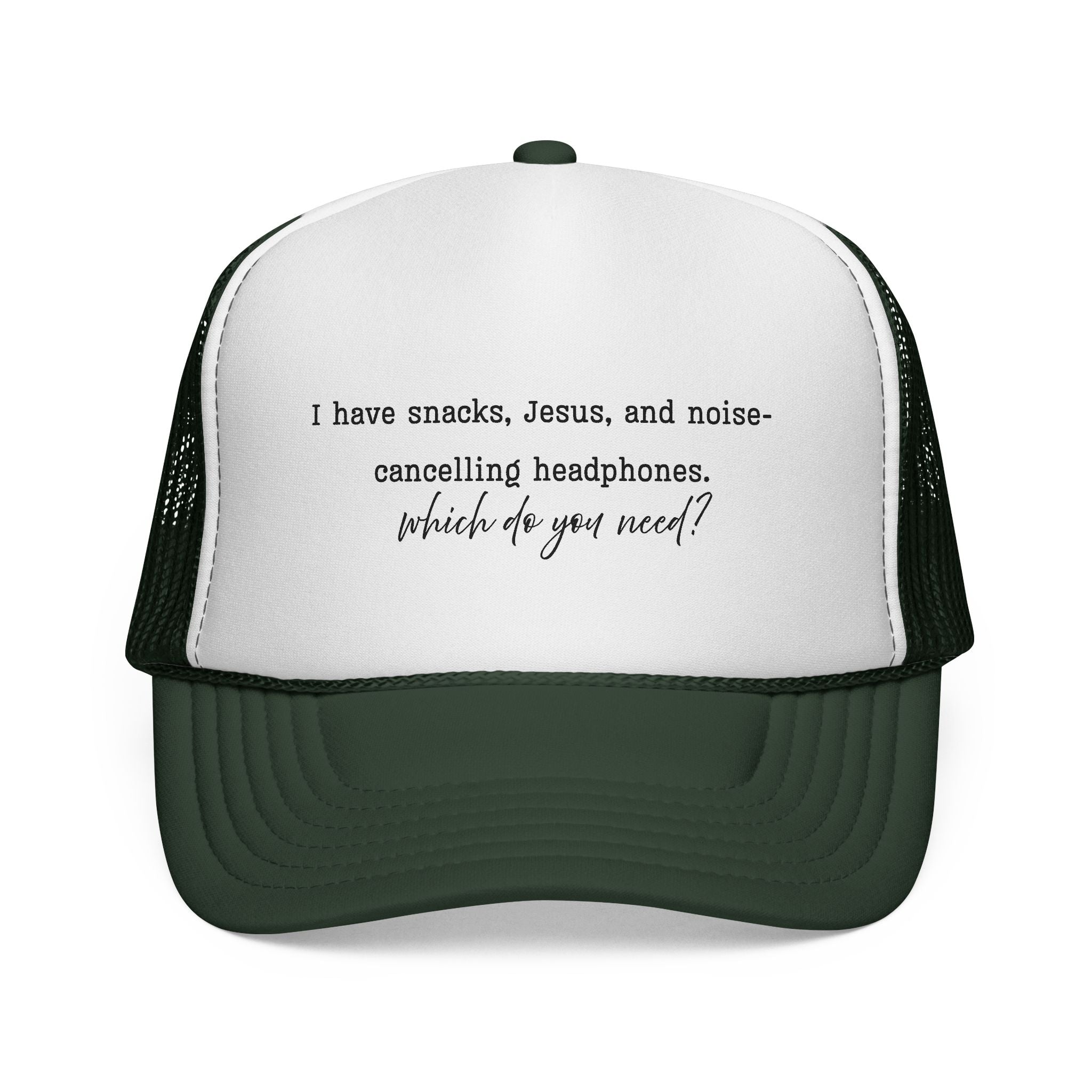 Trucker Hat — "I have snacks, Jesus, and noise‑cancelling headphones. Which do you need?"