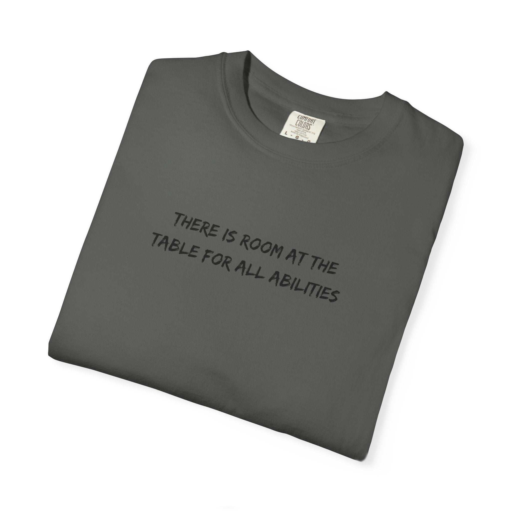 Made For More T-Shirt — “There Is Room At The Table For All Abilities” Inclusive Graphic Tee