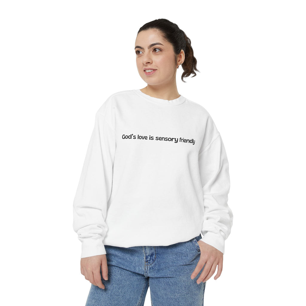 God's Love Is Sensory Friendly sweatshirt | Faith Statement Crewneck