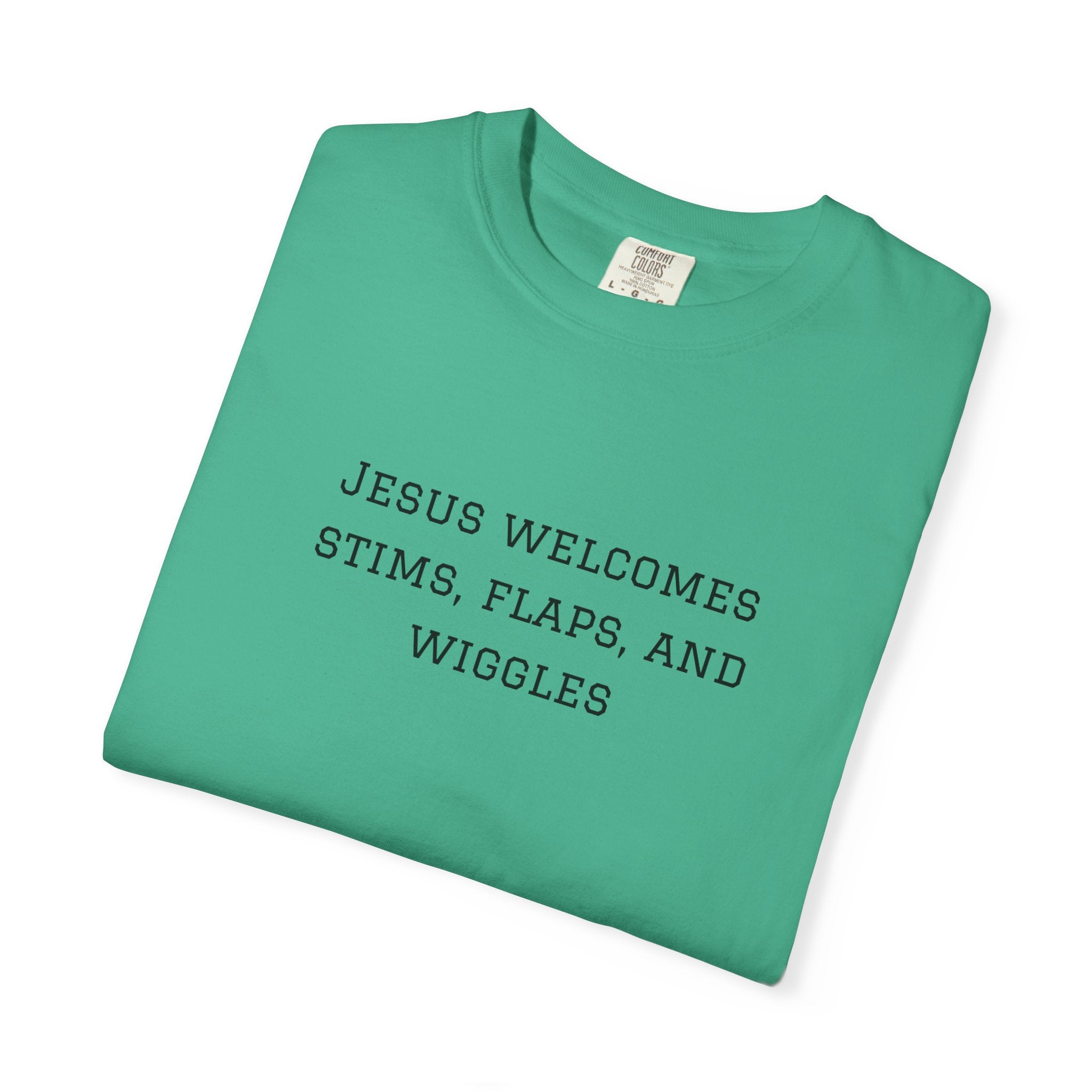 T‑Shirt — "Jesus Welcomes Stims, Flaps, and Wiggles" Graphic Tee