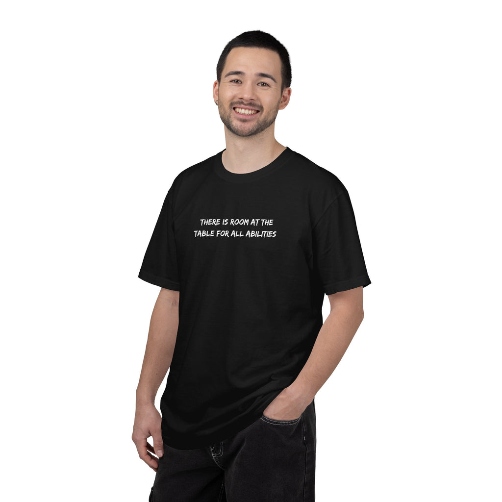 Made For More T-Shirt — “There Is Room At The Table For All Abilities” Inclusive Graphic Tee