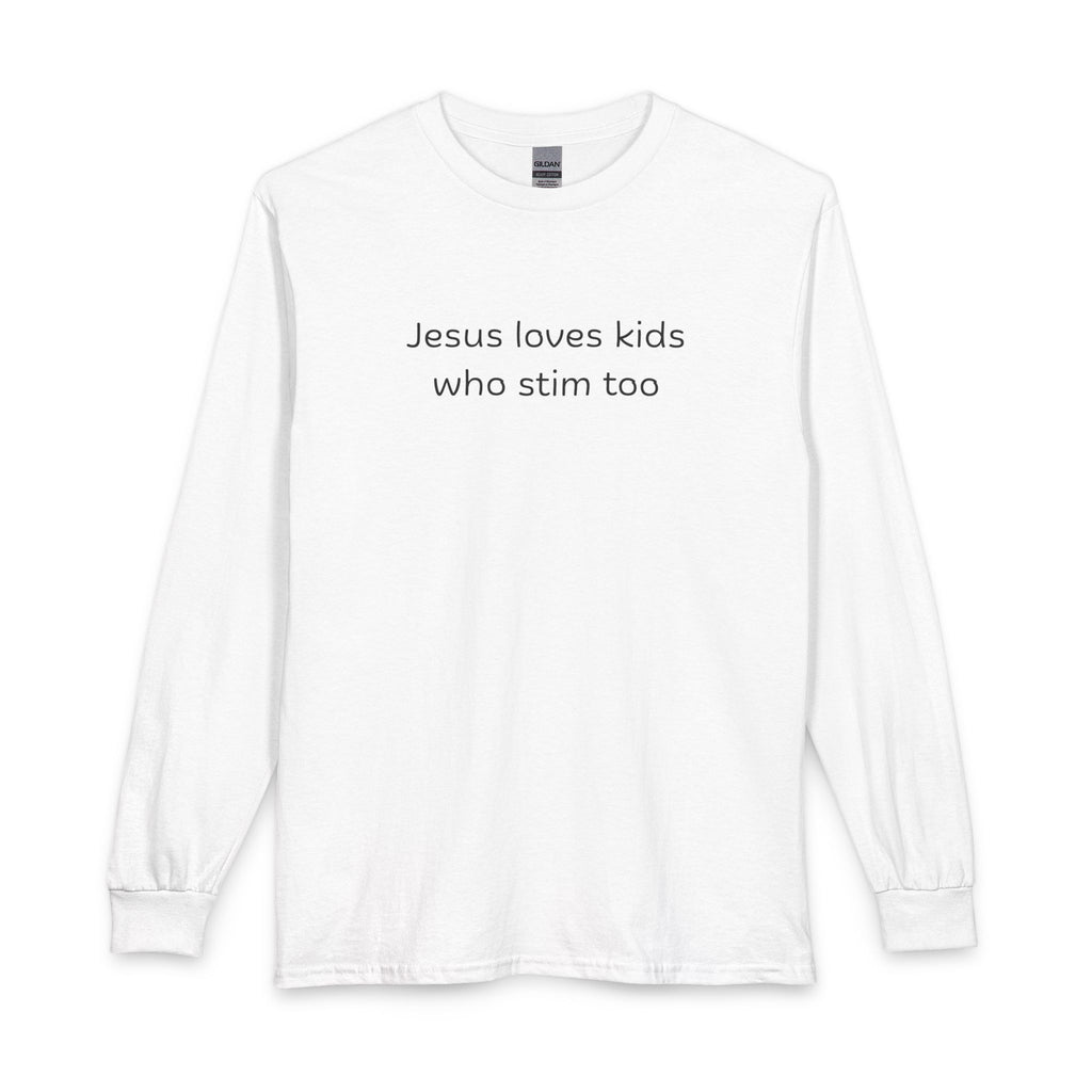 Jesus Loves Kids That Stim Too Long Sleeve Shirt — Special Needs Ministry & Autism Support
