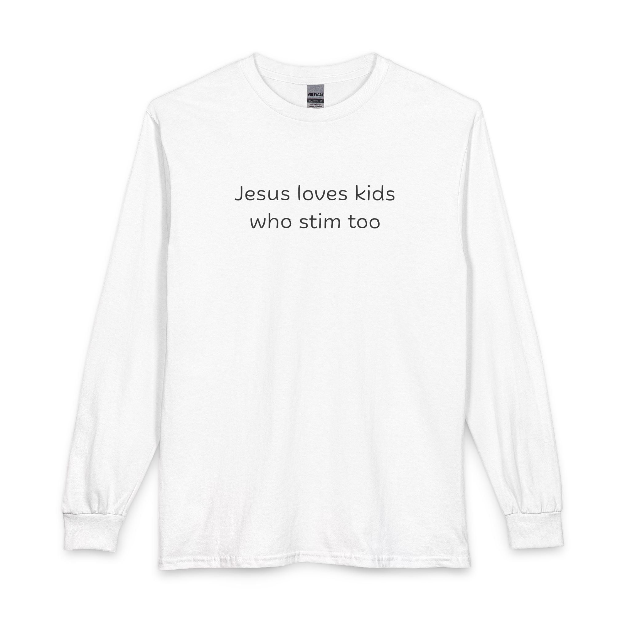 Jesus Loves Kids That Stim Too Long Sleeve Shirt — Special Needs Ministry & Autism Support