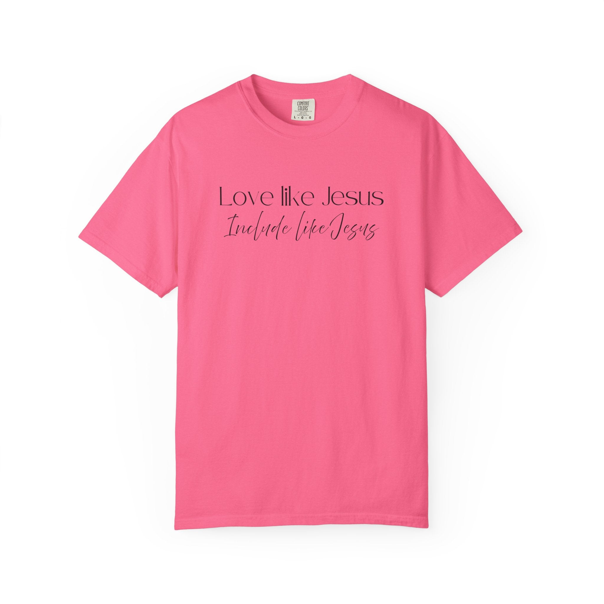 Love Like Jesus Include Like Jesus T‑Shirt — Faith Christian Graphic Tee