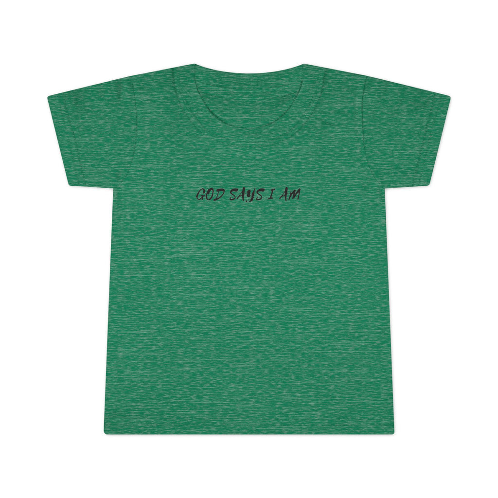 God Says I Am -Toddler Tee