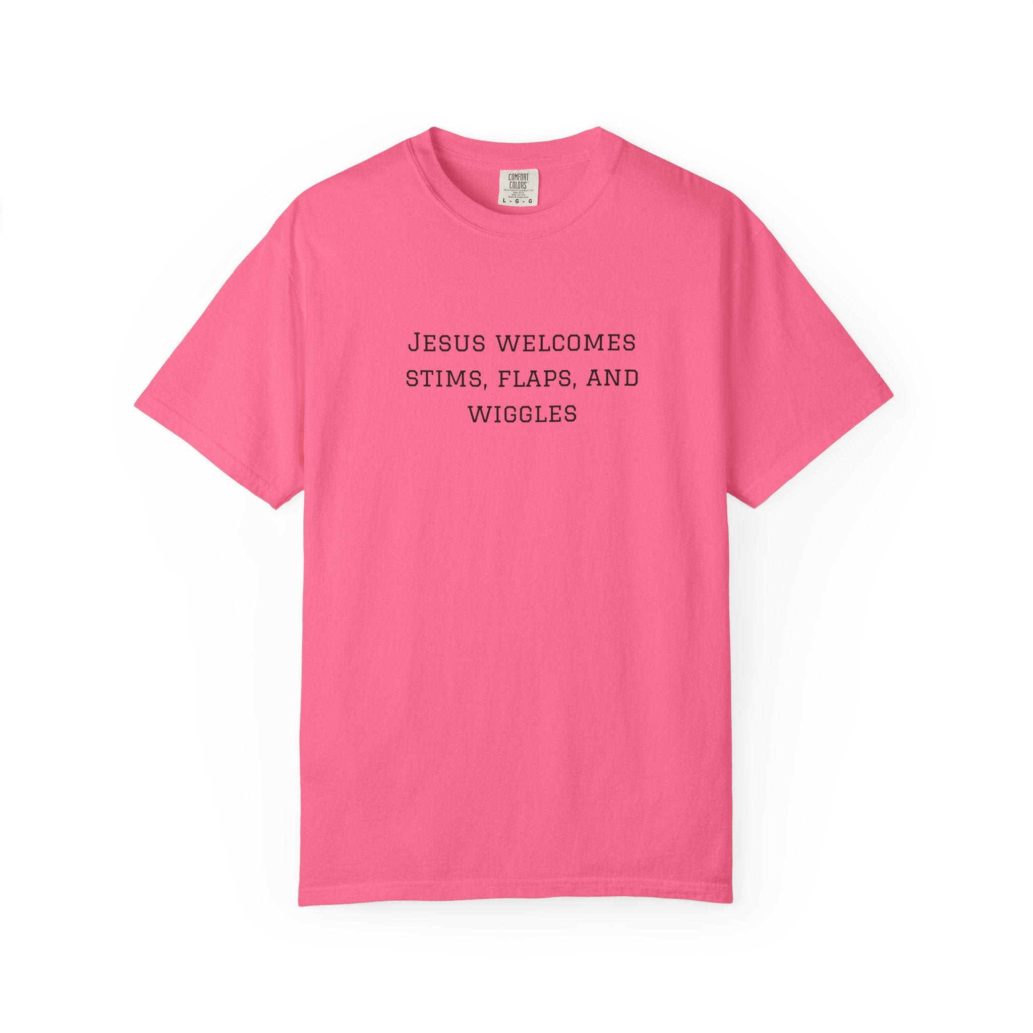 T‑Shirt — "Jesus Welcomes Stims, Flaps, and Wiggles" Graphic Tee