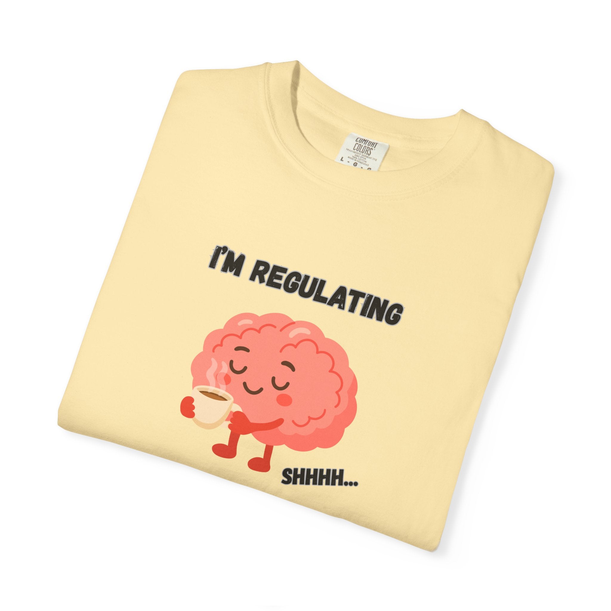 I'm Regulating Brain Tee — Cute Mental Health Awareness T-Shirt