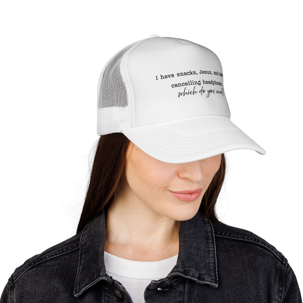 Trucker Hat — "I have snacks, Jesus, and noise‑cancelling headphones. Which do you need?"