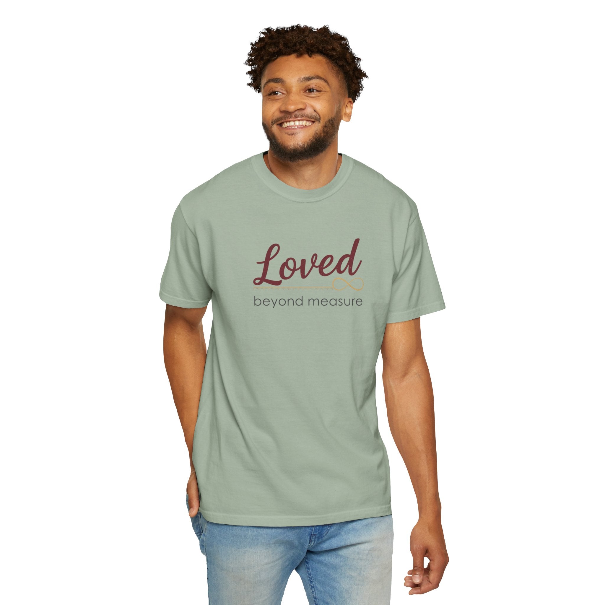 Loved Beyond Measure T-Shirt — Inspirational Faith & Comfort Tee