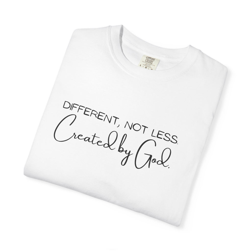 Created by God T-Shirt — "Different, Not Less" Christian Faith Tee