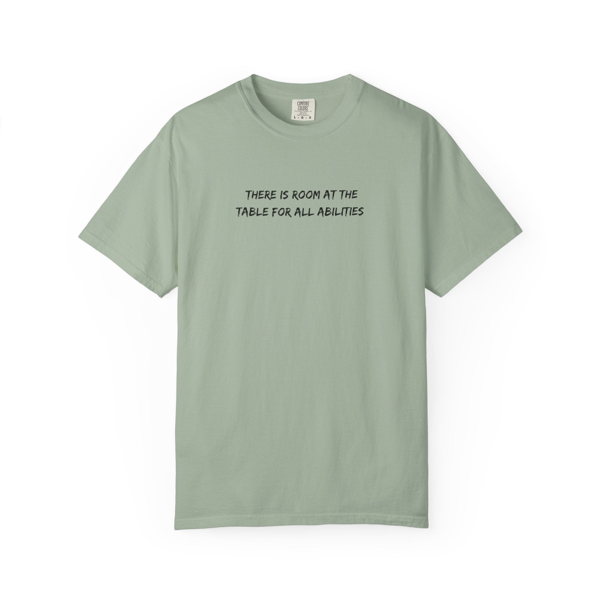 Made For More T-Shirt — “There Is Room At The Table For All Abilities” Inclusive Graphic Tee