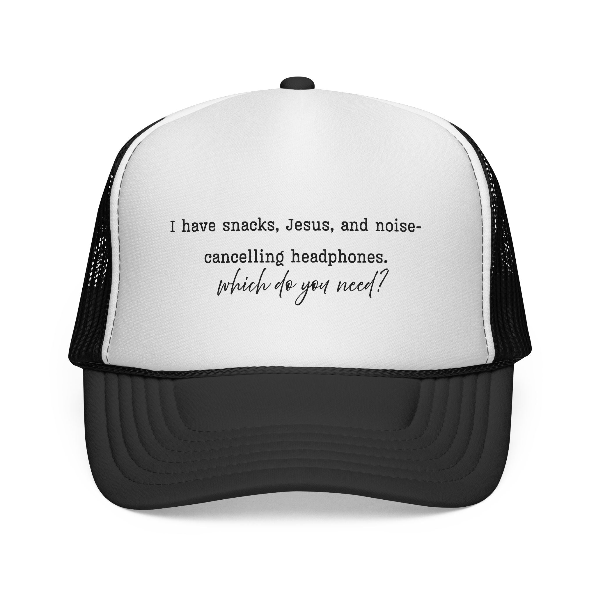 Trucker Hat — "I have snacks, Jesus, and noise‑cancelling headphones. Which do you need?"