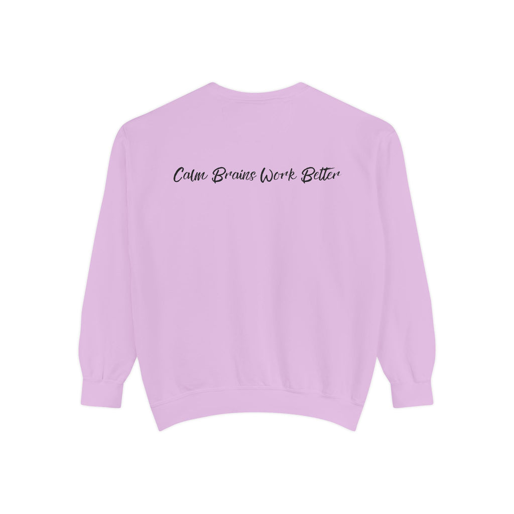 Sweatshirt — "First Co-Regulation Then Expectations" / "Calm Brains Work Better" Inspirational Crewneck