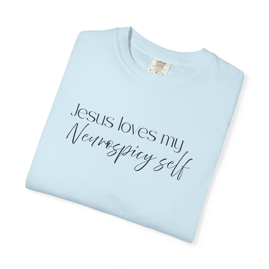 Faith T-Shirt — "Jesus Loves My Neurospicy Self" Christian Graphic Tee