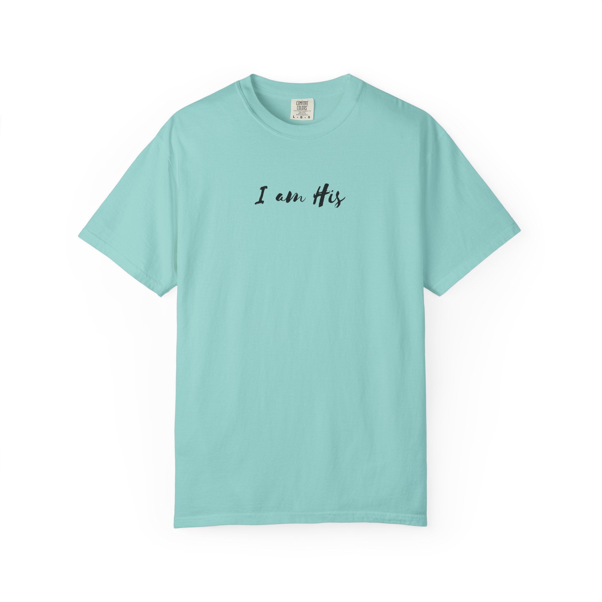 I Am His T-Shirt — Minimal Christian Scripture Tee (Isaiah 41:10 Back)