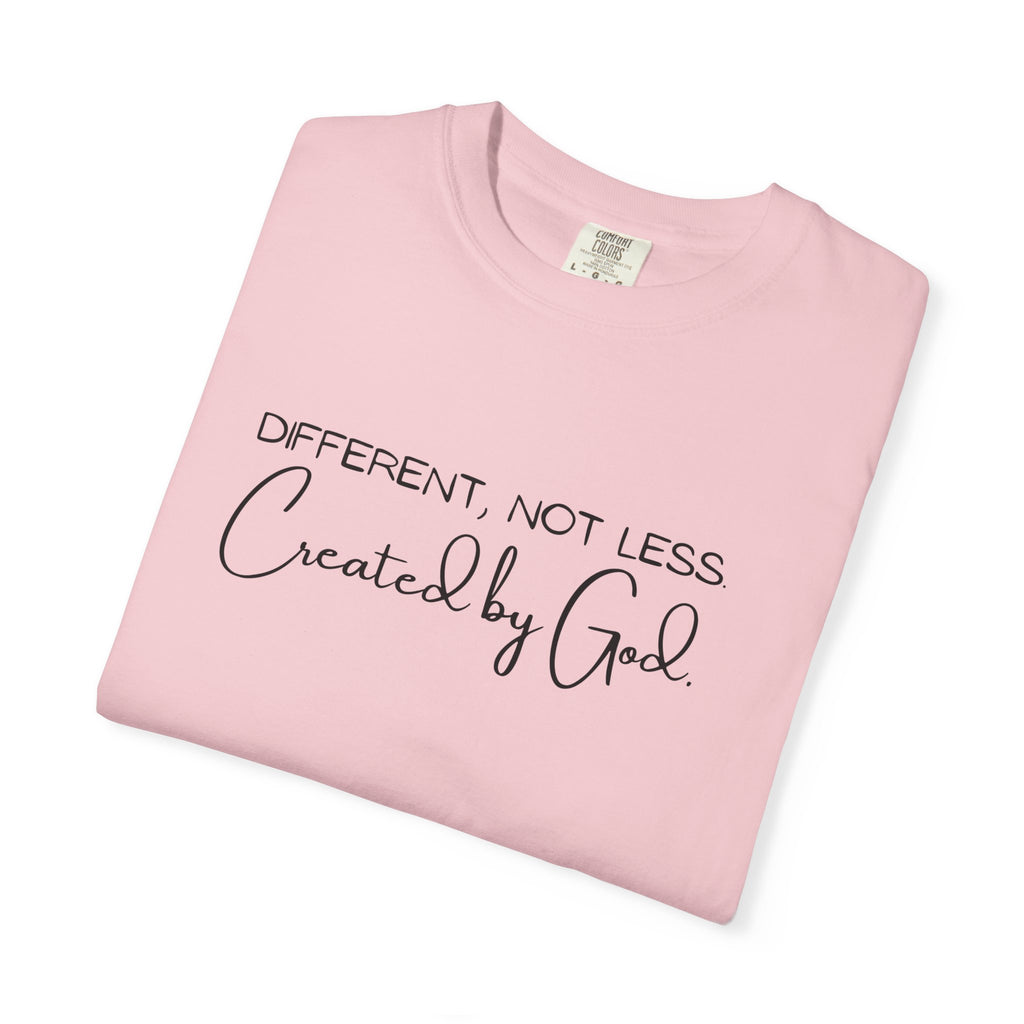 Created by God T-Shirt — "Different, Not Less" Christian Faith Tee