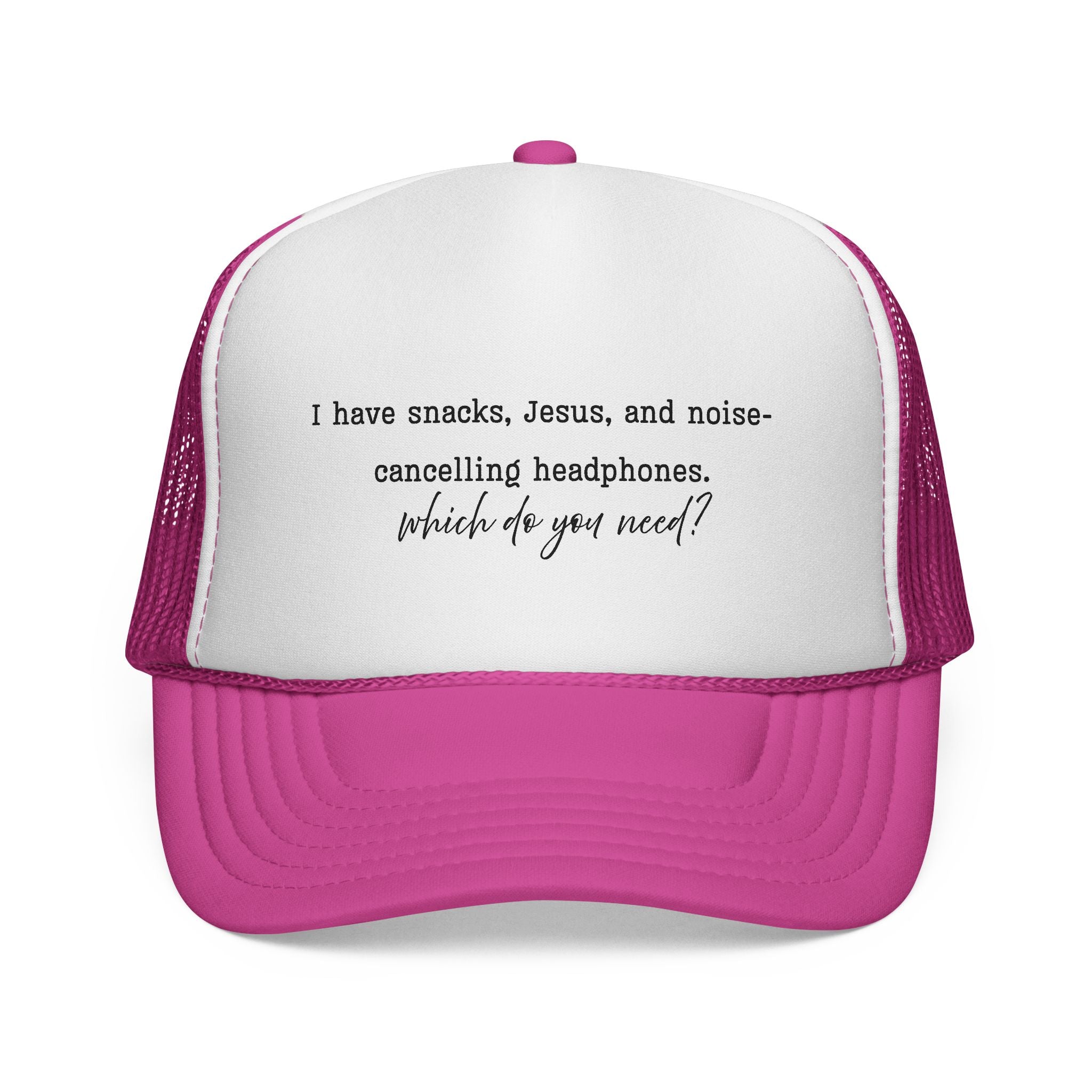 Trucker Hat — "I have snacks, Jesus, and noise‑cancelling headphones. Which do you need?"