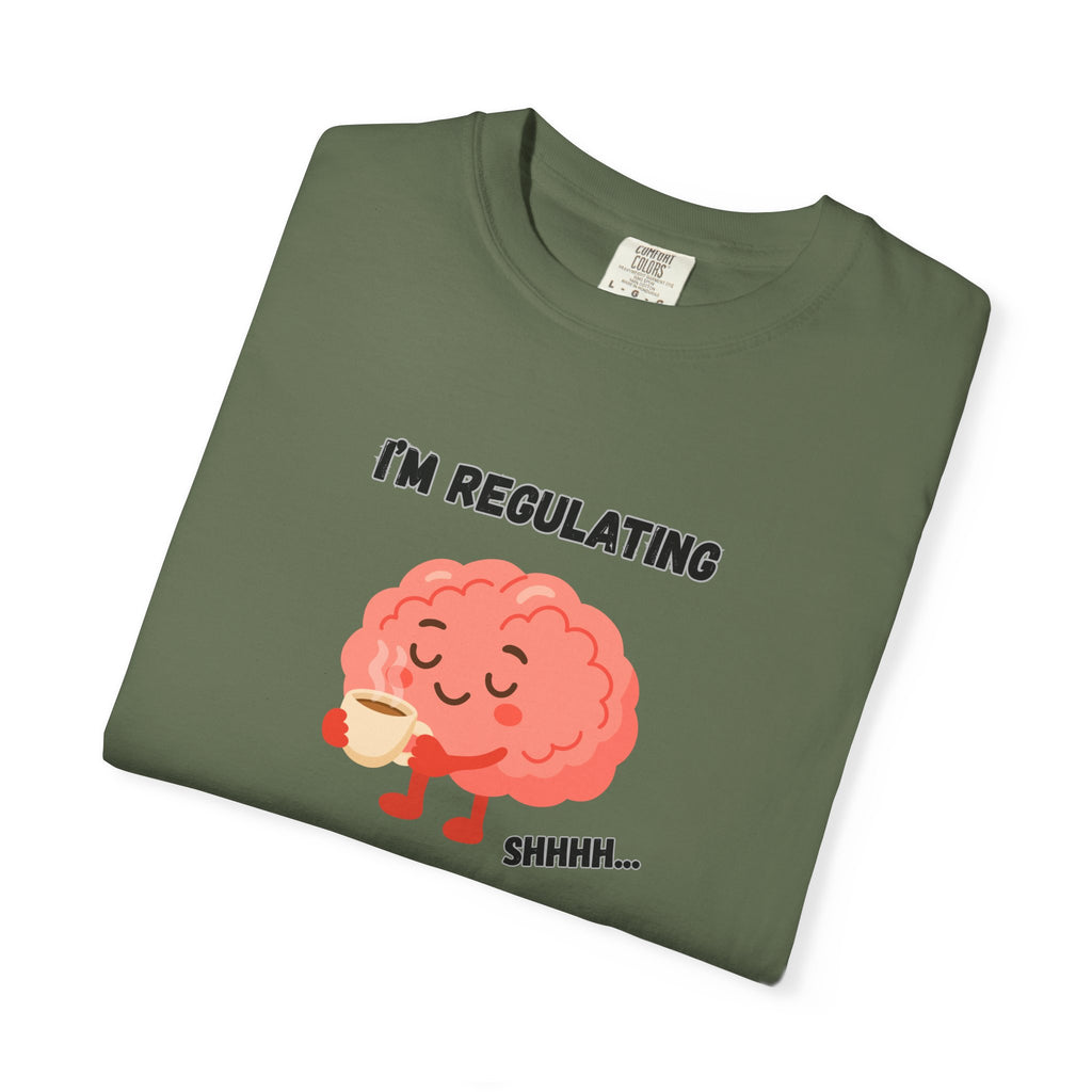 I'm Regulating Brain Tee — Cute Mental Health Awareness T-Shirt