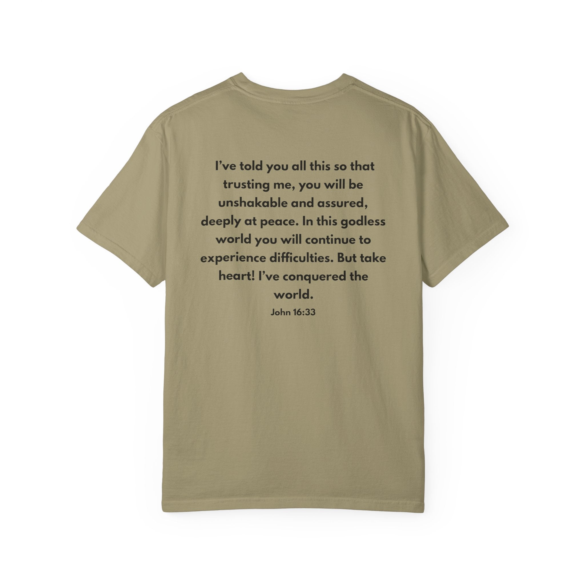 He Conquered T-Shirt — Christian Scripture John 16:33 Inspirational Tee