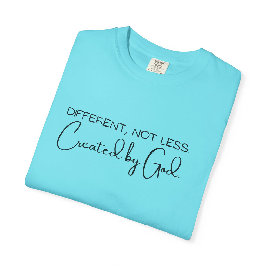 Created by God T-Shirt — "Different, Not Less" Christian Faith Tee