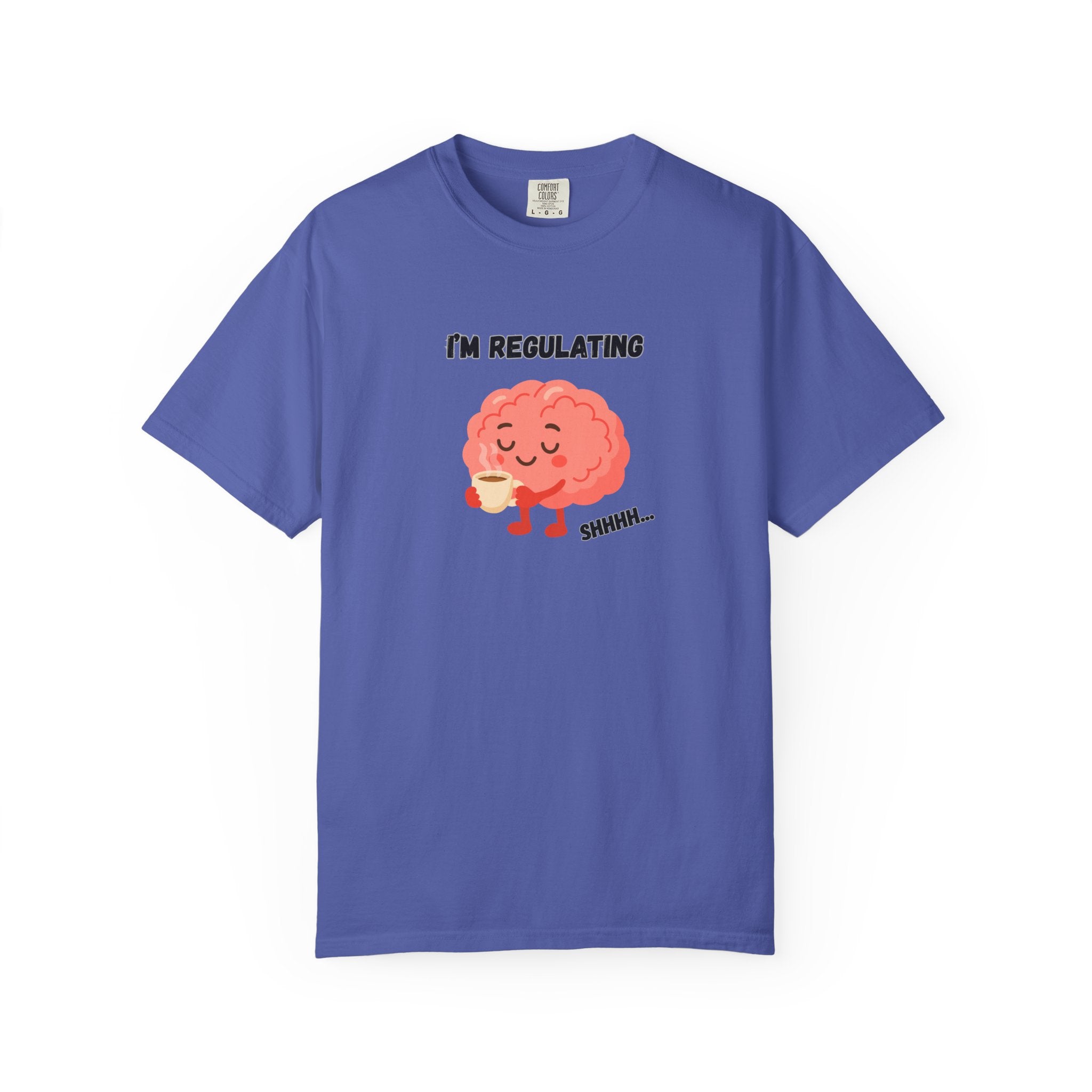 I'm Regulating Brain Tee — Cute Mental Health Awareness T-Shirt
