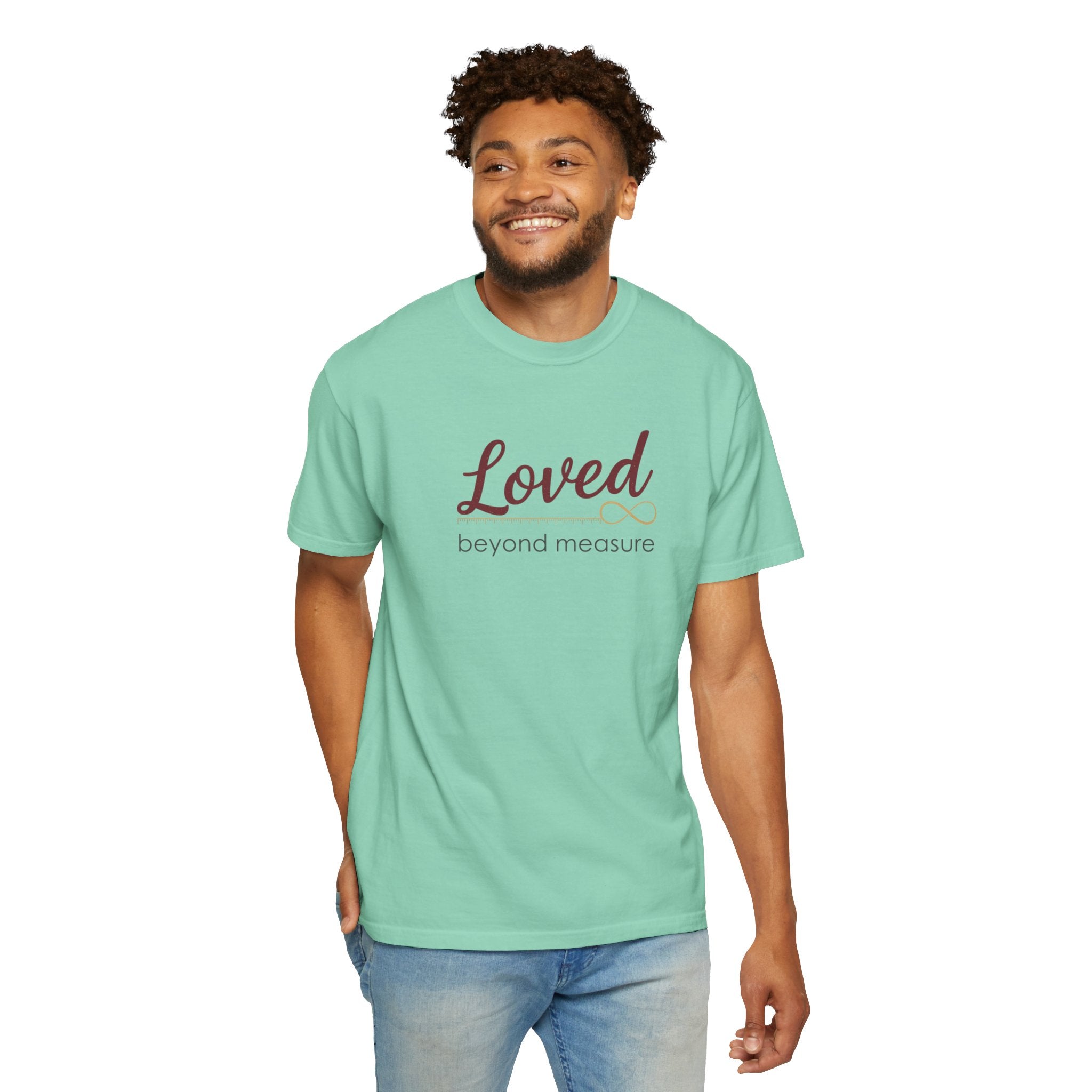Loved Beyond Measure T-Shirt — Inspirational Faith & Comfort Tee