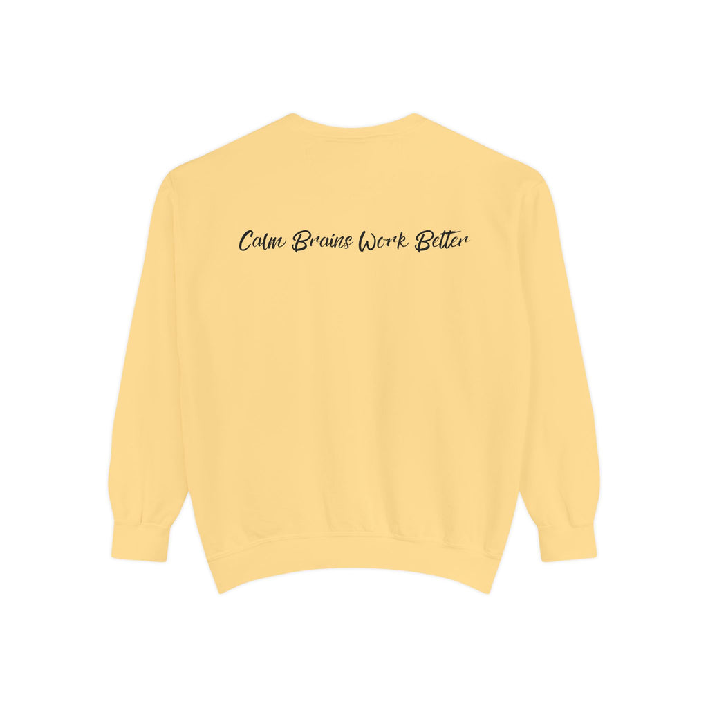 Sweatshirt — "First Co-Regulation Then Expectations" / "Calm Brains Work Better" Inspirational Crewneck