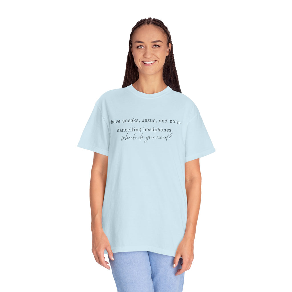 T-Shirt — "I have snacks, Jesus, and noise-canceling headphones. What do you need?" Inspirational Christian Graphic Tee
