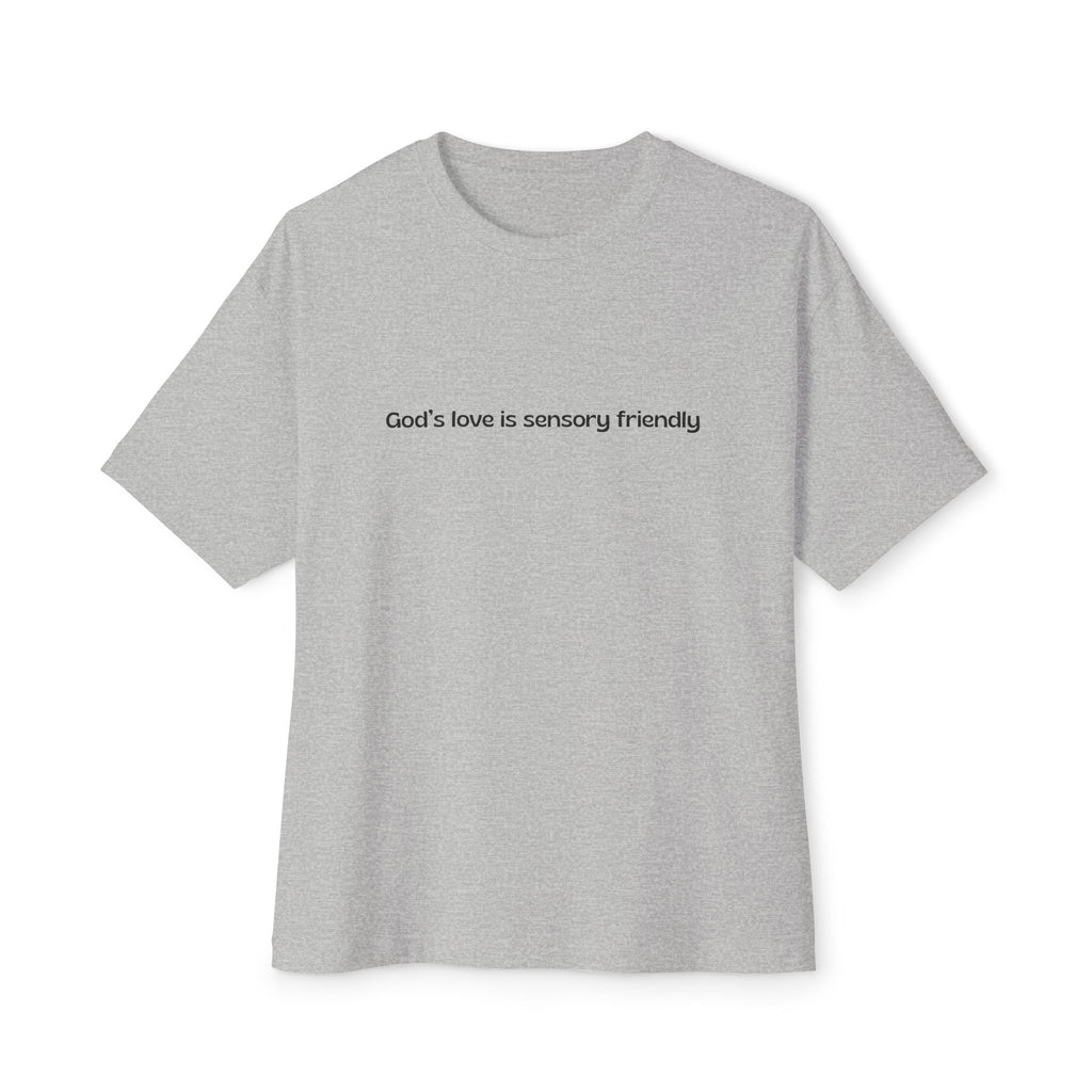 God's Love Is Sensory Friendly Tee — Religious Oversized Boxy Shirt