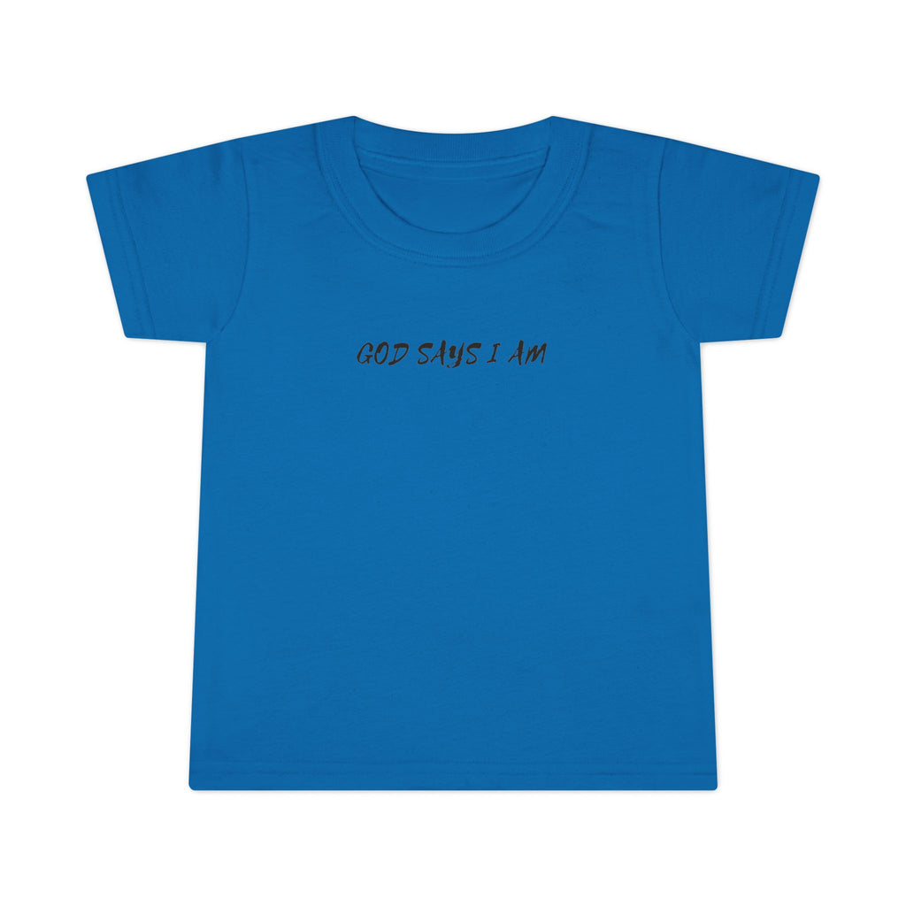 God Says I Am -Toddler Tee