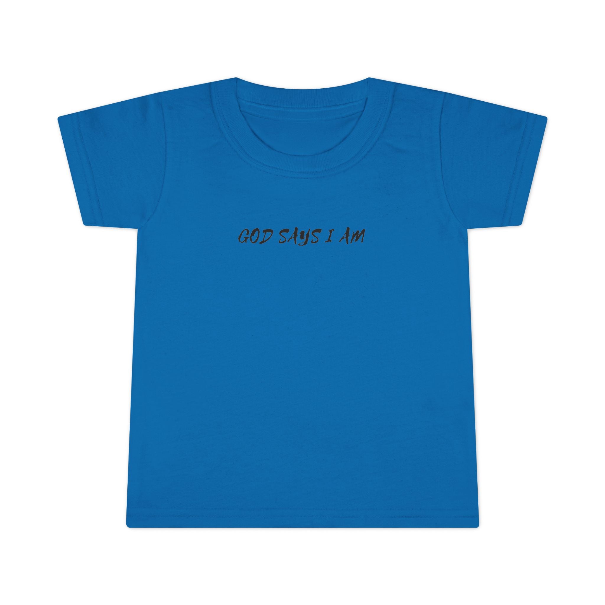 God Says I Am -Toddler Tee