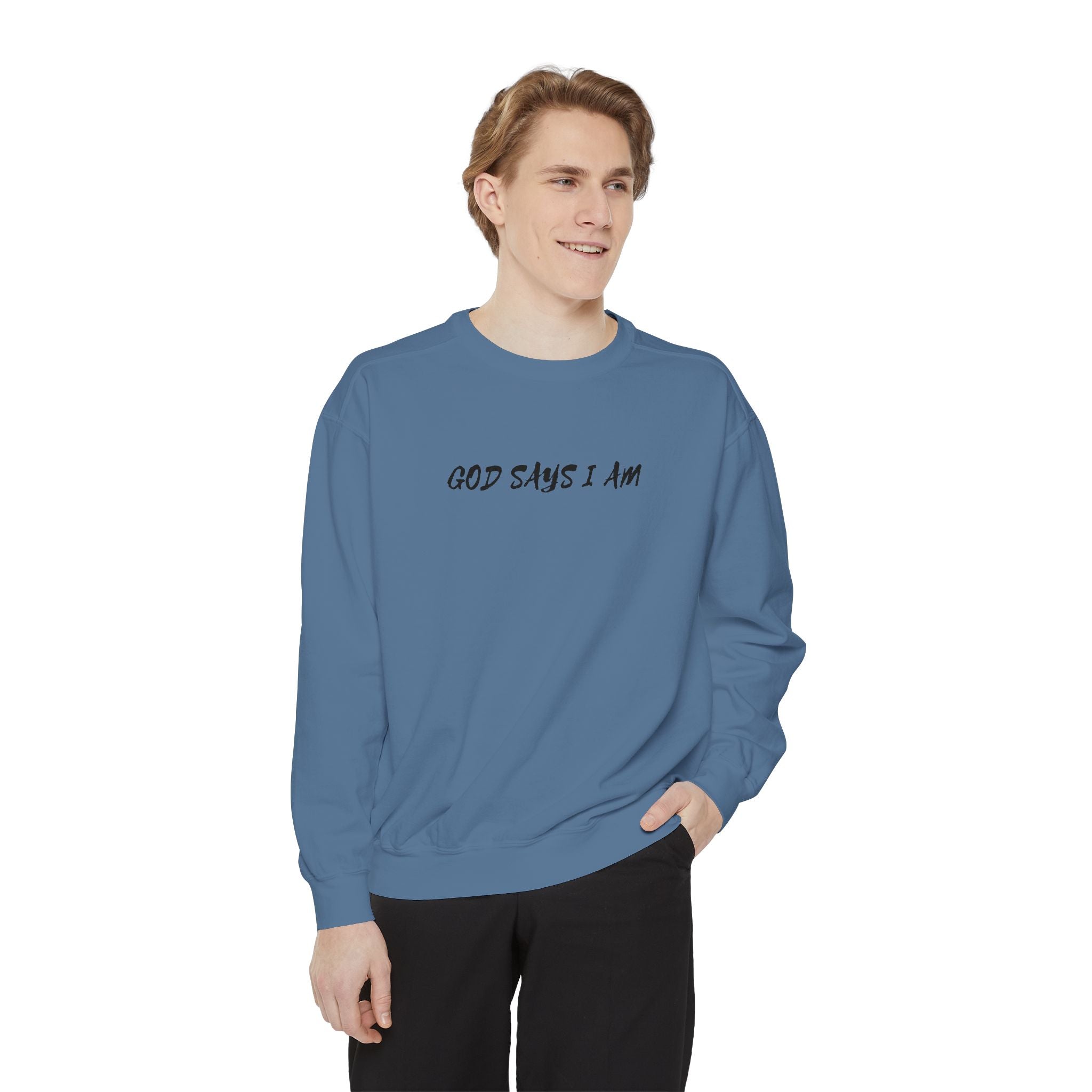 God Says I Am Sweatshirt — Inspirational Christian Message Pullover ("God Says I Am" with Back Scripture Affirmations)