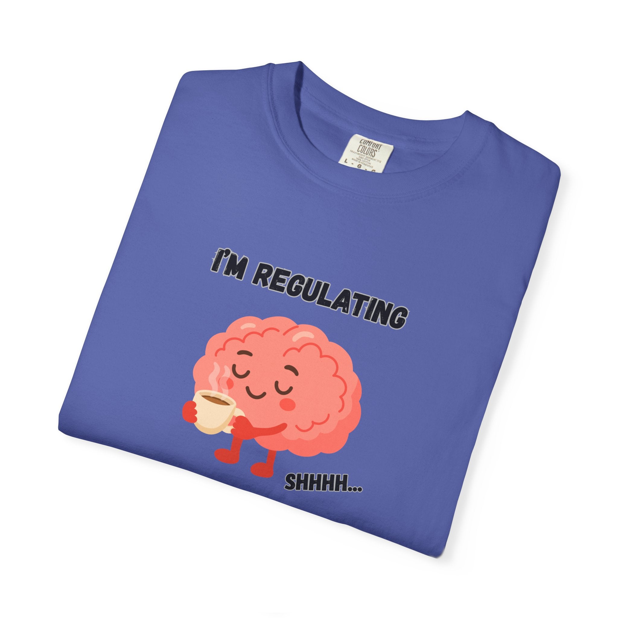 I'm Regulating Brain Tee — Cute Mental Health Awareness T-Shirt