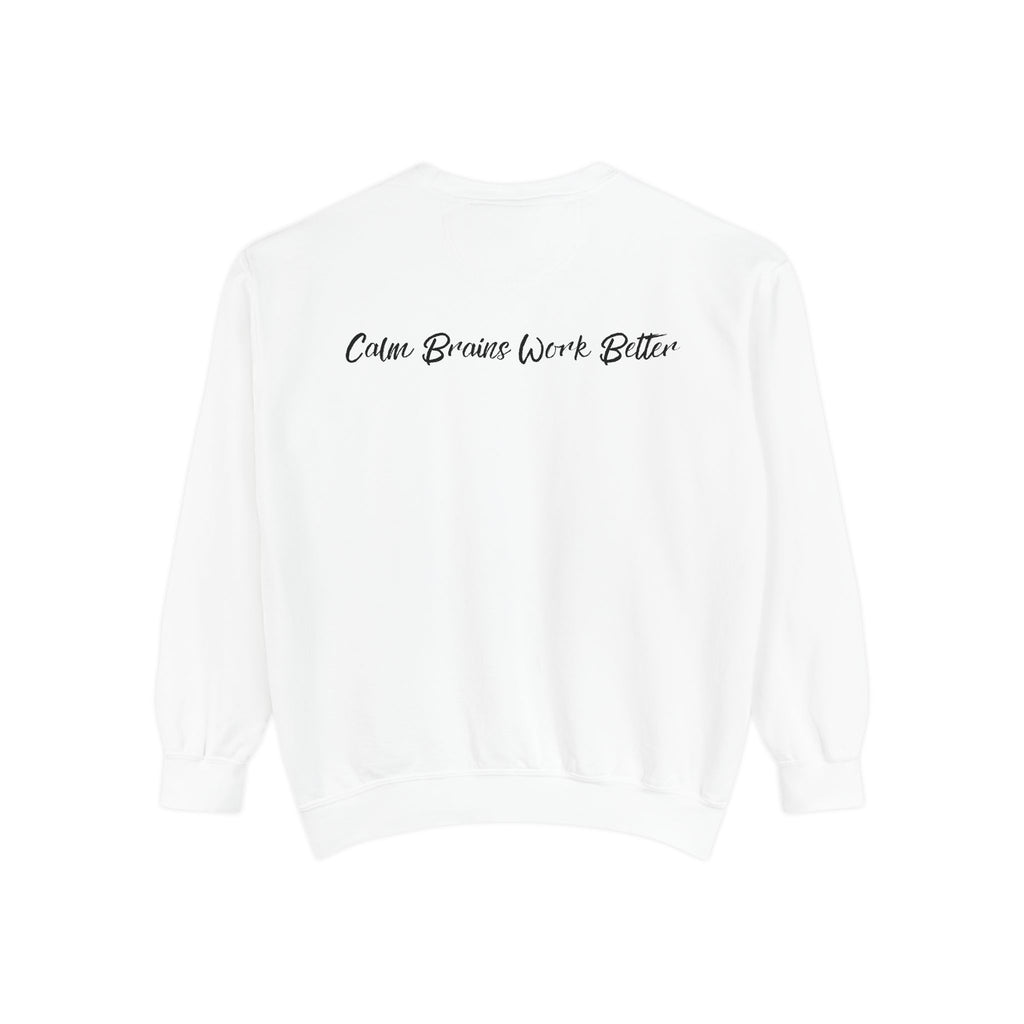 Sweatshirt — "First Co-Regulation Then Expectations" / "Calm Brains Work Better" Inspirational Crewneck