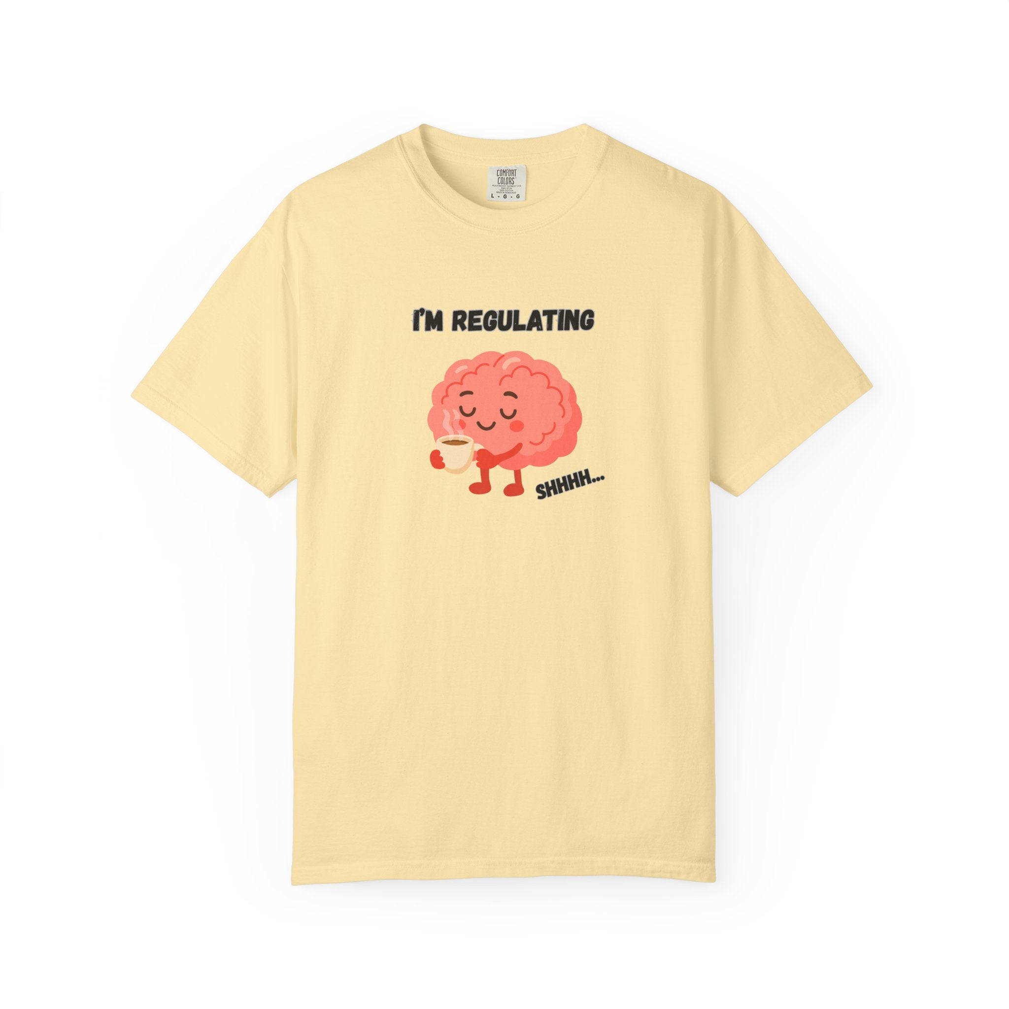 I'm Regulating Brain Tee — Cute Mental Health Awareness T-Shirt