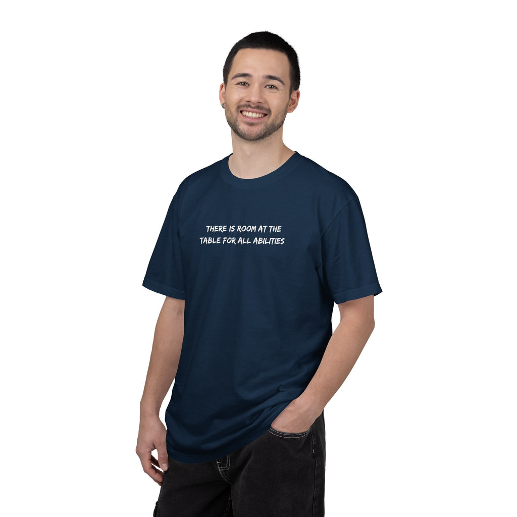 Made For More T-Shirt — “There Is Room At The Table For All Abilities” Inclusive Graphic Tee