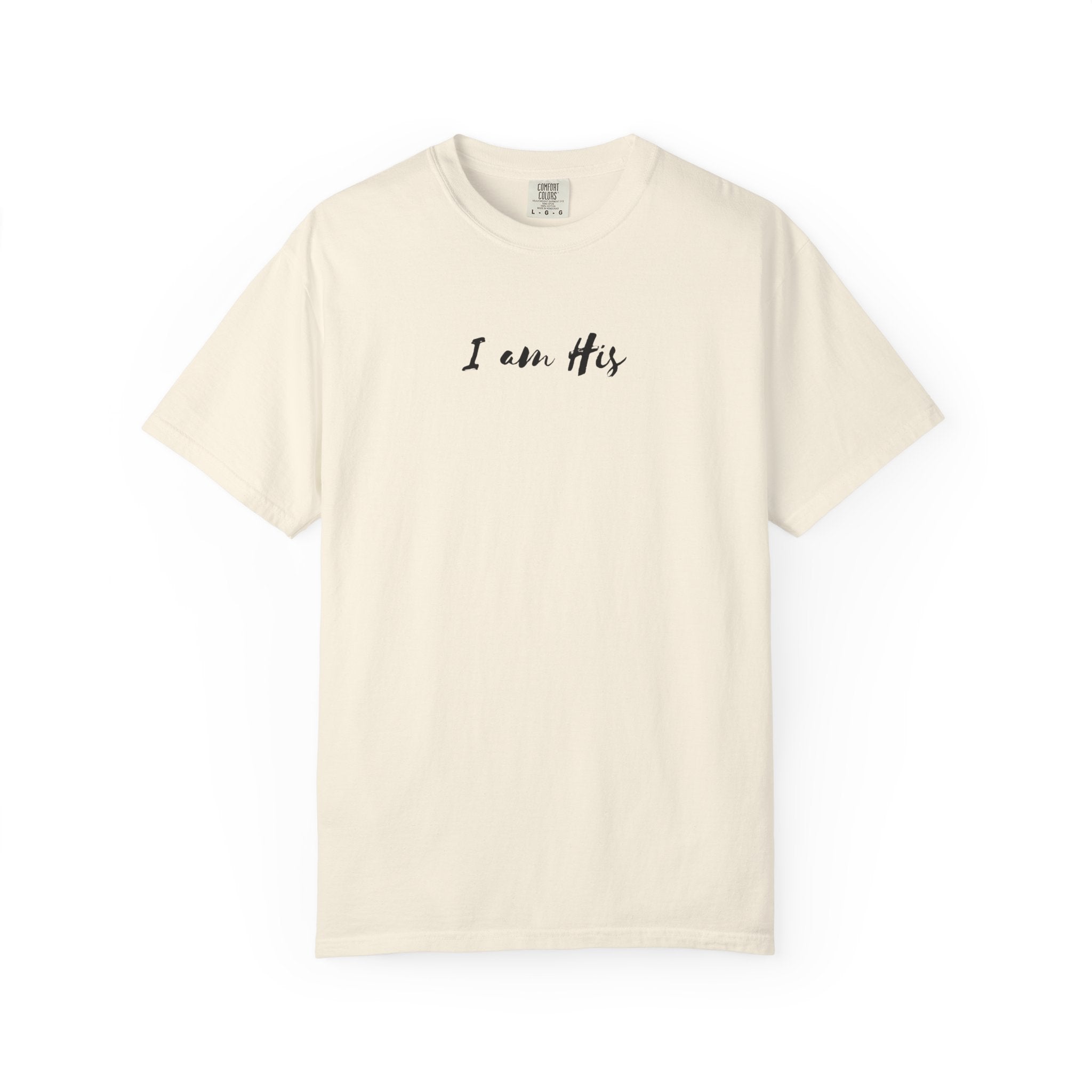 I Am His T-Shirt — Minimal Christian Scripture Tee (Isaiah 41:10 Back)