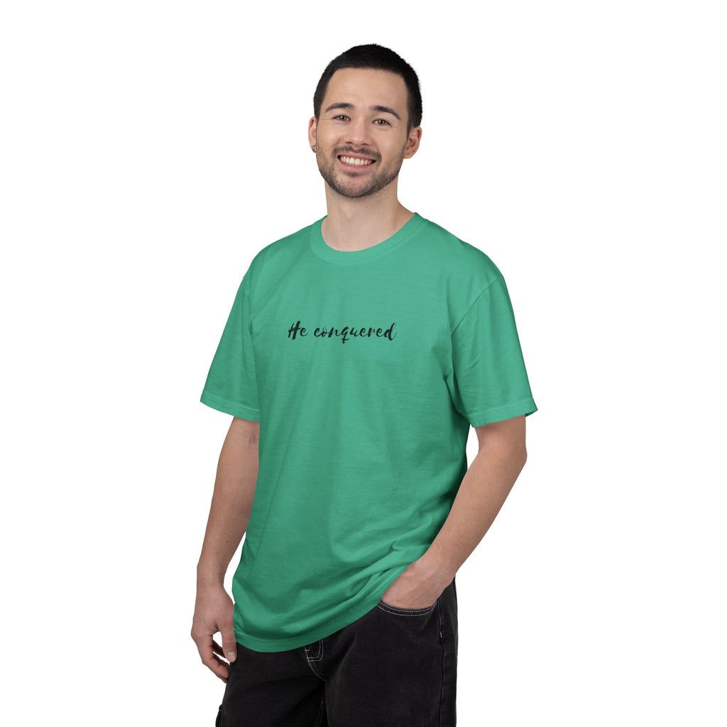 He Conquered T-Shirt — Christian Scripture John 16:33 Inspirational Tee